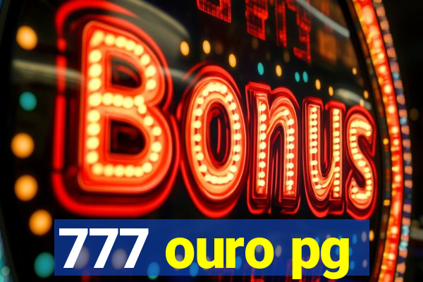 777 ouro pg