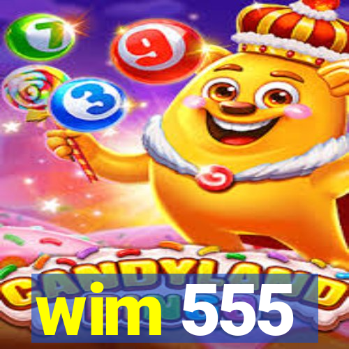 wim 555