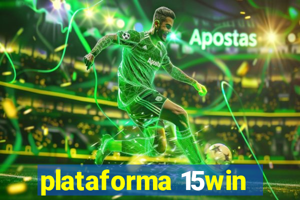 plataforma 15win