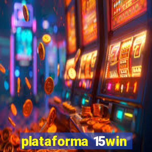 plataforma 15win