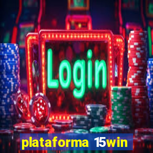 plataforma 15win