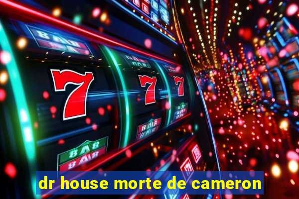 dr house morte de cameron