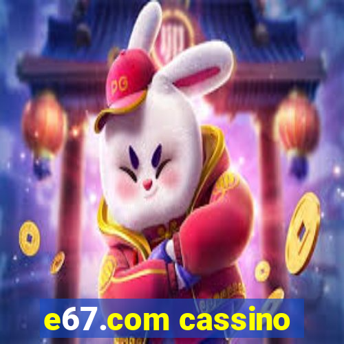 e67.com cassino
