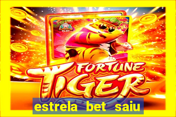 estrela bet saiu do ar