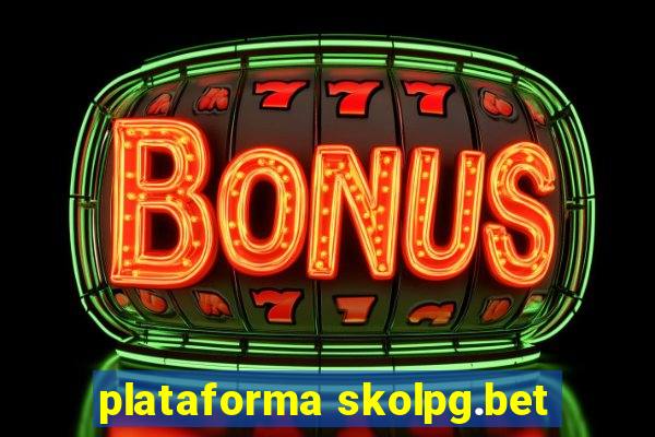 plataforma skolpg.bet