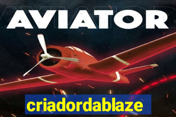 criadordablaze