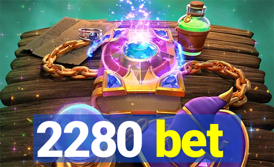 2280 bet