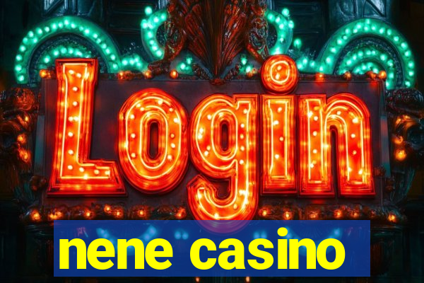 nene casino