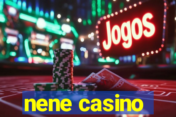 nene casino