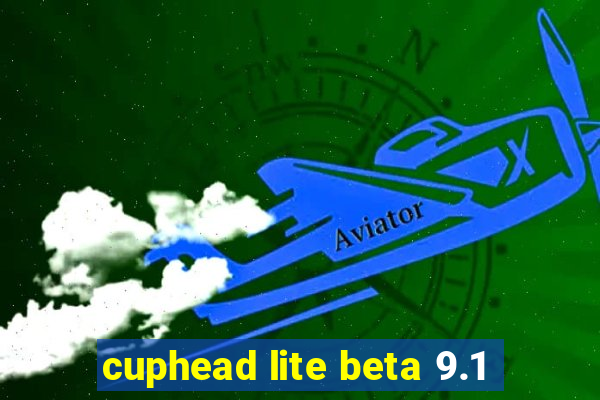 cuphead lite beta 9.1