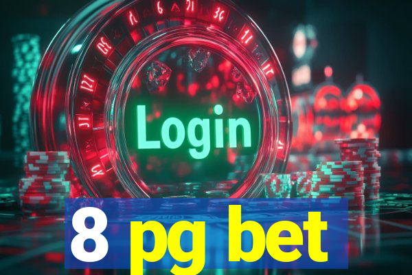 8 pg bet