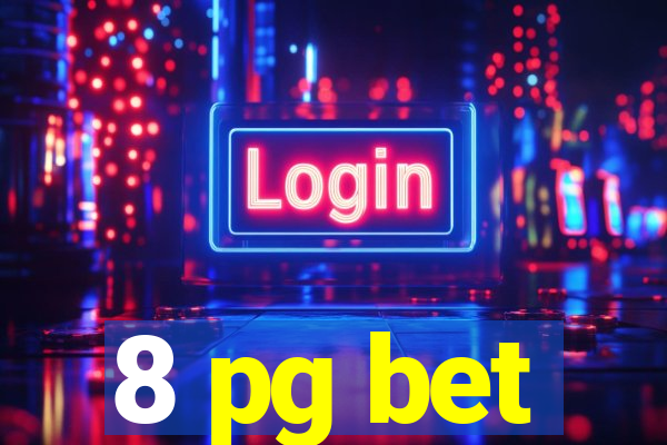 8 pg bet
