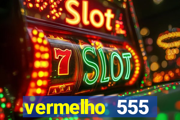 vermelho 555 plataforma de jogos