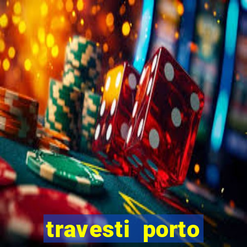 travesti porto alegre programa
