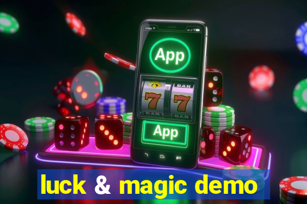 luck & magic demo
