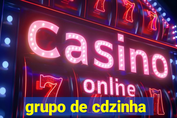 grupo de cdzinha