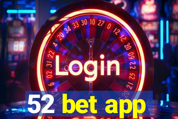 52 bet app