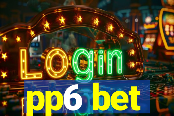pp6 bet
