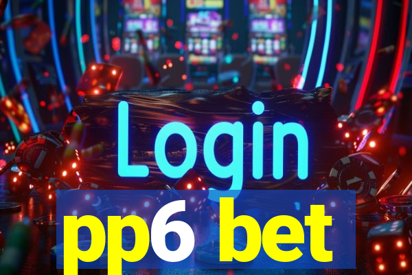 pp6 bet