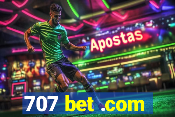 707 bet .com