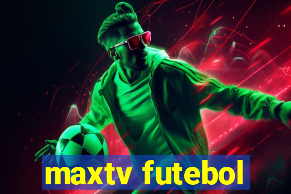 maxtv futebol