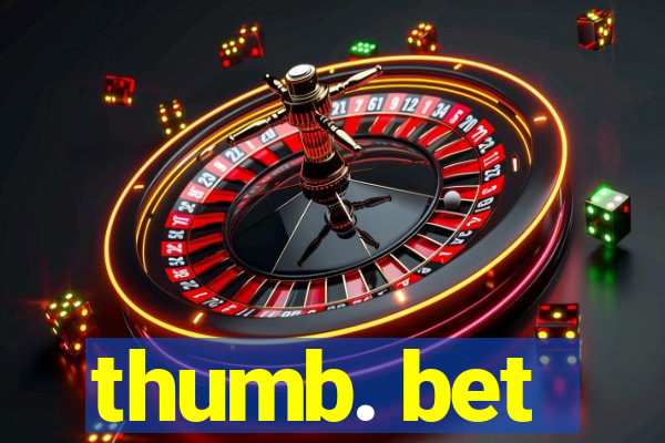 thumb. bet