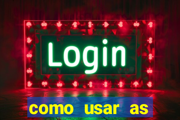 como usar as fichas douradas na bet365