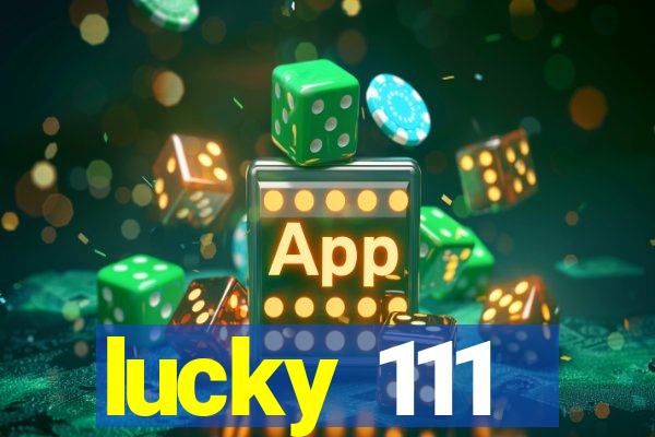 lucky 111