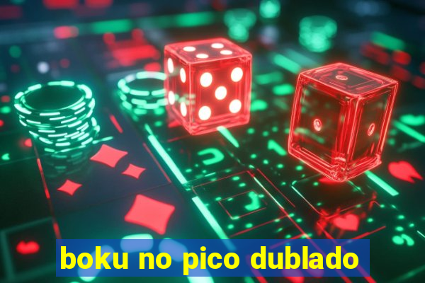 boku no pico dublado
