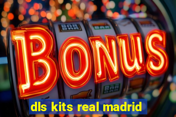 dls kits real madrid