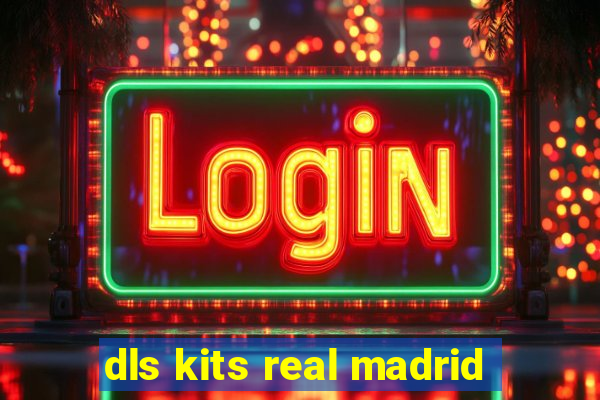 dls kits real madrid