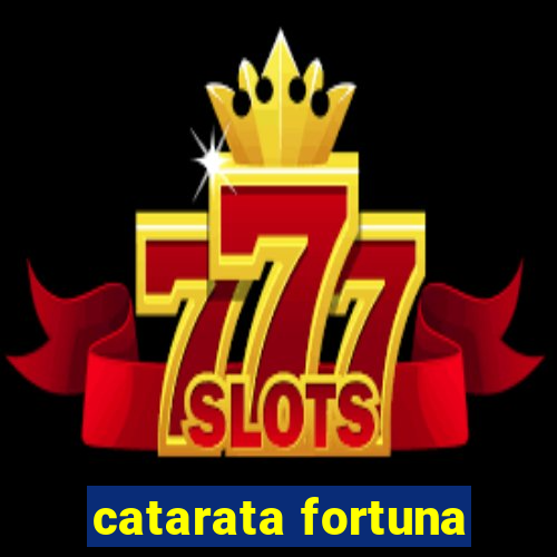 catarata fortuna