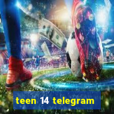 teen 14 telegram