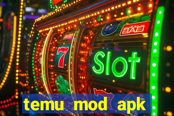 temu mod apk unlimited money