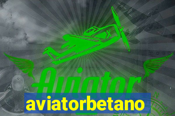 aviatorbetano