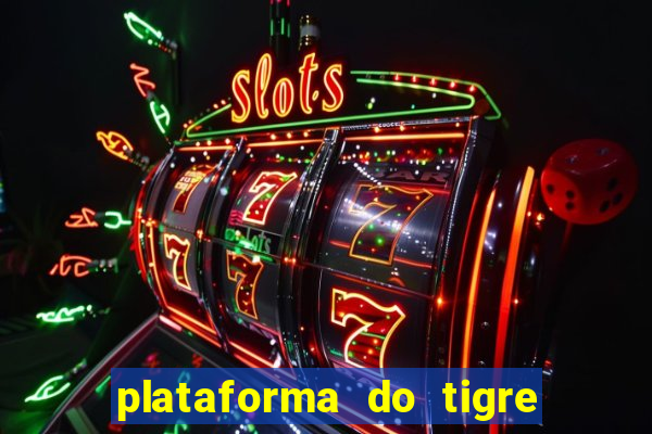plataforma do tigre que paga no cadastro
