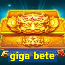 giga bete
