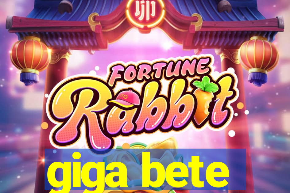giga bete