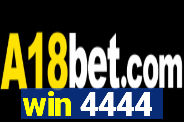 win 4444