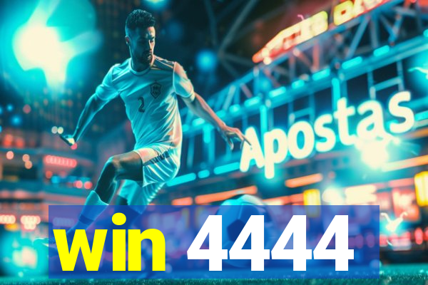 win 4444