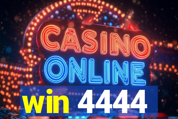 win 4444