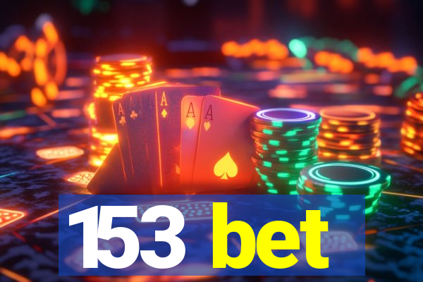 153 bet