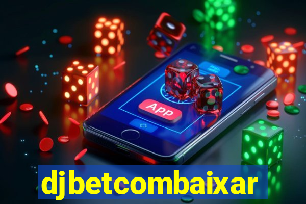 djbetcombaixar