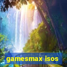 gamesmax isos