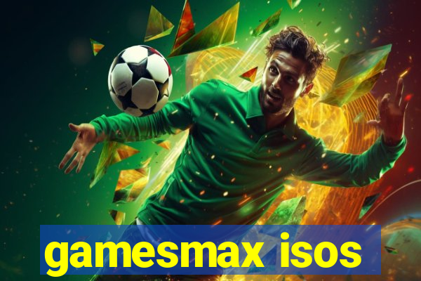 gamesmax isos