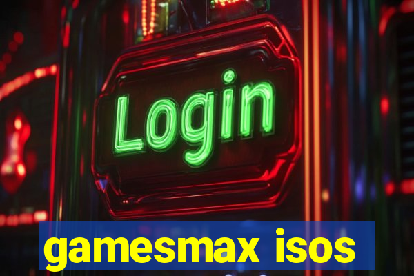 gamesmax isos