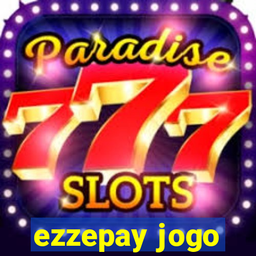 ezzepay jogo