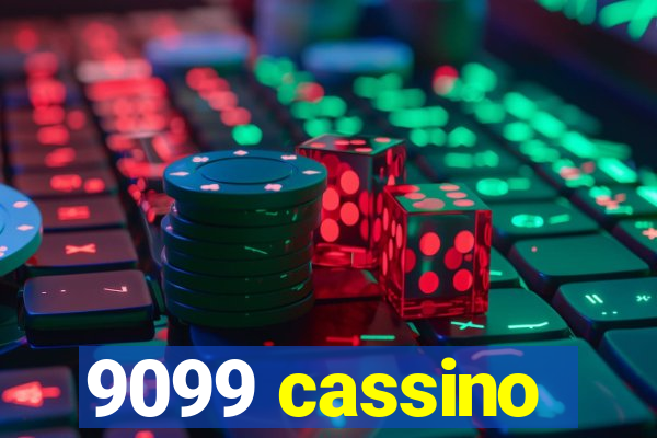 9099 cassino