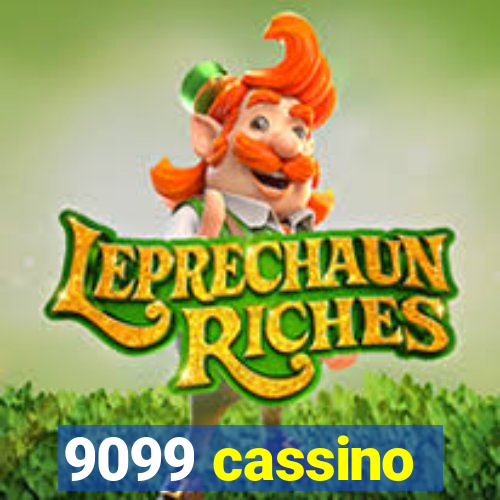 9099 cassino