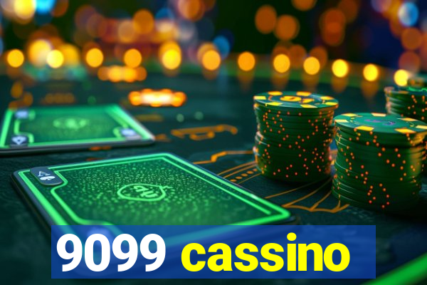 9099 cassino
